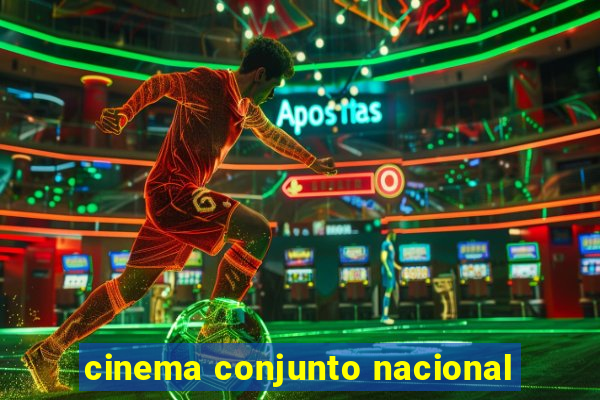 cinema conjunto nacional